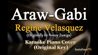 Araw Gabi  by Regine Velasquez  ORIGINAL KEY Karaoke Piano Cover [upl. by Kerby]