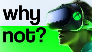 Why XBOX REFUSE to Make a VR Headset [upl. by Nonnarb]