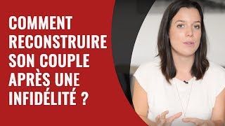 Comment reconstruire son couple après une infidélité [upl. by Ambrosia750]