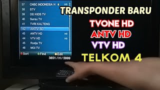 Update Transponder baru ANTVVTVTVONE HD siaran fta telkom 4 2023 [upl. by Naujik]