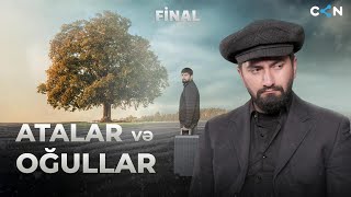 Atalar və oğullar 31  Final [upl. by Lenoyl969]