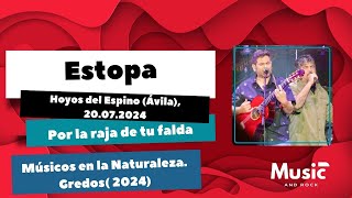 Estopa  Por la raja de tu falda ✅ Músicos en la Naturaleza Gredos Hoyos del Espino 20072024 [upl. by Zaneta307]