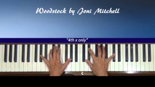 Joni Mitchell Woodstock Piano Accompaniment Tutorial [upl. by Ellebana]