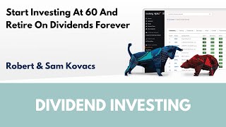 Start Investing At 60 And Retire On Dividends Forever  Article Review [upl. by Eelirol534]