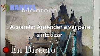 Acuarela Aprender a ver para sintetizar  Hangel Montero [upl. by Allemat]