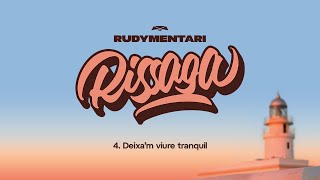 Rudymentari  Deixam viure tranquil RISSAGA [upl. by Ahsienal]