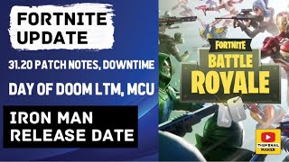 Fortnite update 3120 patch notes downtime Day of Doom LTM MCU Iron Man release date [upl. by Weikert]