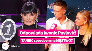 Maciej Zakościelny ODPOWIADA Iwonie Pavlović quotTaniec z Gwiazdamiquot sposobem na MĘSTWO [upl. by Sug]