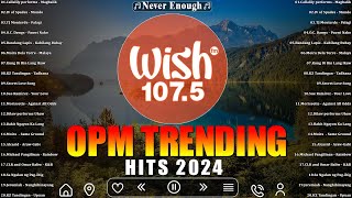 Best Of Wish 1075 Songs New Playlist 2024🎼Morissette Sue Ramirez🎧OPM TRENDING HITS 2024 [upl. by Llevrac]