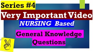 Very Important Questions  GK Series 4  General Knowledge  BSC Nursing Entrance Examination [upl. by Serolod]