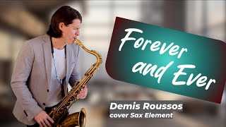 Demis Roussos  Forever and Ever cover Sax Element [upl. by Ebenezer422]