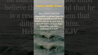 It’s Impossible To Please God Without Faith  Hebrews 116 faith god bible [upl. by Pattie]