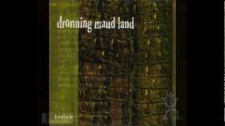 DRONNING MAUD LAND  Extinct [upl. by Bussey497]