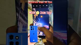 Motorola Edge 50 Neo Camera Test 🌕shorts viral motorolaedge50neo motorolaedgeseries tech [upl. by Idalia364]