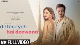 Dil Tera Yeh Hai Deewana New Song 2023  New Hindi Song  Emraan Hashmi  Krystle Hindi Video Song [upl. by Kiki]