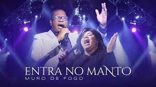 Muro de Fogo  Entra no Manto Ao vivo Clipe Oficial [upl. by Noreen]