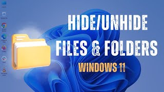 Hide and Unhide Folders and Files in Windows 11 [upl. by Ferriter]