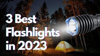 3 Best Flashlights in 2023 Which One Should You Buy review [upl. by Amles59]