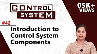 Introduction to Control System Components  Control System Components  Control System [upl. by Erhard231]