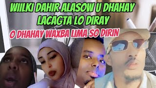 WIILKI LACAGTA LAGU DIRAYBO DHAHAY WAXBA DAHIR ALASOW IMA SO DIRIN [upl. by Hteazile]