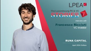 The Luxembourg PEampVC Stories with Francesco Ricciuti Runa Capital [upl. by Schick]