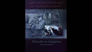 La identidad narrativa en Paul Ricoeur [upl. by Azmuh418]