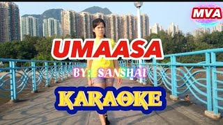 UMAASA 🎤KARAOKE🎤 BY SANSHAI [upl. by Yecam]