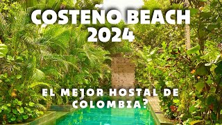 Costeño Beach  EL MEJOR hostal de COLOMBIA  ‼️SI VALE LA PENA VENIR⁉️ [upl. by Enortna]