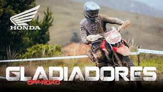 GLADIADORES OFF ROAD  2022  Experiencia Completa  HONDA XR 190L [upl. by Bradly]