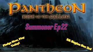 Pantheon Rise of The Fallen  Summoner Lvl 18 Ep 22 [upl. by Lirret]