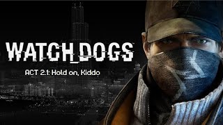 ACT 21 Hold on Kiddo  WATCH DOGS  WALKTHROUGH PS5 youtube youtubegaming viralvideo [upl. by Donall272]