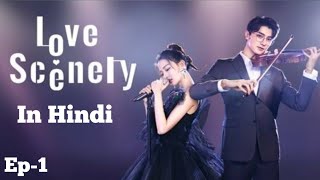 Love Scenery Hindi Dubbed Full Episode 01 Part 1 [upl. by Klenk181]