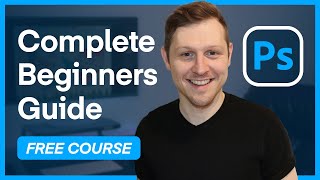 The Complete Beginners Guide to Adobe Photoshop  FREE Course  Course overview amp breakdown [upl. by Aizat]