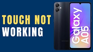 Touch Not Working Problem Fix on Samsung Galaxy A05  Quick Solution [upl. by Mechling631]