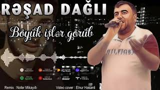 Resad Dagli  Boyuk İsler Gorub Remix [upl. by Fotina235]