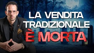 La vendita tradizionale è morta [upl. by Tirma]