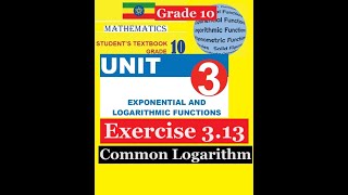 Mathematics Grade 10 Unit 3 Exercise 313Common Logarithm Girma21 [upl. by Narrad]