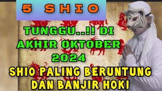 5 SHIO BERUNTUNG PALING HOKI  DI AKHIR OKTOBER 2024  PENERAWANGAN KI MACAN [upl. by Ahsercel]