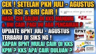 HASIL CEK  PKH JULI AGUSTUS DI KKS BNI amp MANDIRI  UPDATE BPNT JULI AGUSTUS DI SIKS NG KAPAN CAIR [upl. by Tannenwald]