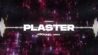 Szpaku  Plaster XSOUND Remix [upl. by Lunnete758]