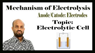 Lesson 3 Electrolysis and Its Mechanism  Topic Electrolytic Cell  Electrochemistry [upl. by Nimaynib747]