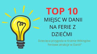 Dziecięca przygoda w Krainie Wikingów Feriowe atrakcje w DaniiTOP 10 MIEJSC NA FERIE Z DZIEĆMI [upl. by Martreb961]