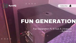 Fun Generation PL 15 Sub A  Aversion  Activation [upl. by Alekim]