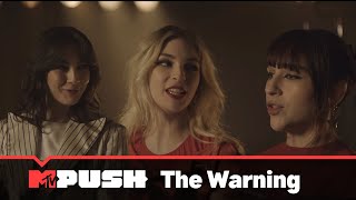 The Warning im Interview Ihr neuer Song und dessen Bedeutung  MTV PUSH  MTV Deutschland [upl. by Corbin]