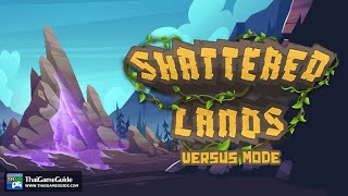 Shattered Lands PreRelease  Online PvP Versus Mode  Full Gameplay Walkthrough No Commentary [upl. by Lachish]