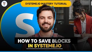 Systemeio Tutorial ✅ How to Save Blocks in SYSTEMEIO Editor [upl. by Aseel]