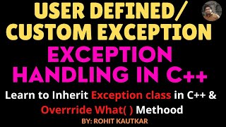 Exception Handling in C Creating Custom User Defined Exception Class  C Tutorials  Rohit K [upl. by Olinde184]