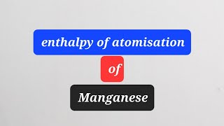 Enthalpy of atomisation of 3d series [upl. by Ronn87]