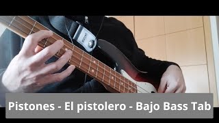 Pistones  El pistolero  Bajo Bass Tab [upl. by Esertap]