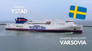 Maiden arrival of the ferry VARSOVIA to Ystad Polferries [upl. by Bolanger]